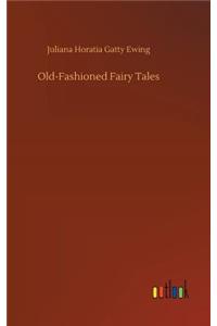 Old-Fashioned Fairy Tales
