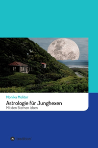 Astrologie für Junghexen