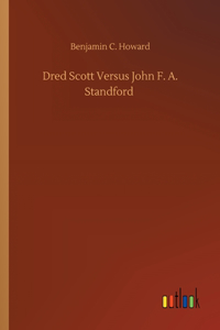 Dred Scott Versus John F. A. Standford