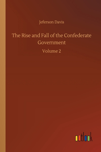 Rise and Fall of the Confederate Government