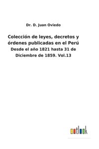 Colección de leyes, decretos y órdenes publicadas en el Perú
