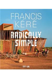 Francis Kéré Radically Simple
