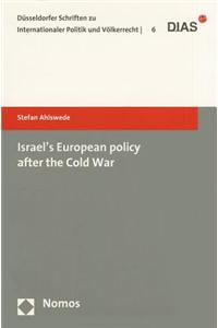 Israel's European Policy After the Cold War