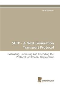 Sctp - A Next Generation Transport Protocol