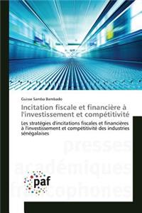 Incitation Fiscale Et Financière À l'Investissement Et Compétitivité