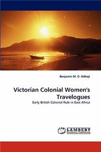 Victorian Colonial Women's Travelogues