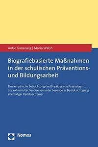 Biografiebasierte Massnahmen in Der Schulischen Praventions- Und Bildungsarbeit