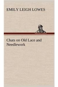 Chats on Old Lace and Needlework