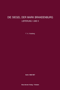 Siegel der Mark Brandenburg, Lieferung I und II