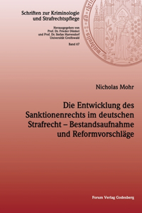 Entwicklung des Sanktionenrechts im deutschen Strafrecht - Bestandsaufnahme und Reformvorschläge