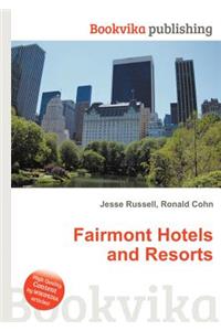 Fairmont Hotels and Resorts