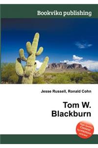 Tom W. Blackburn