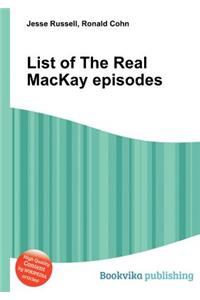 List of the Real MacKay Episodes