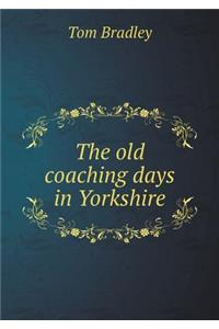 The old coaching days in Yorkshire