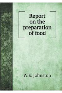 Report on the Preparation of Food