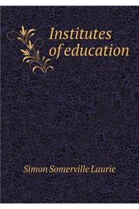 Institutes of education