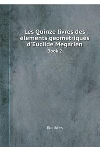 Les Quinze livres des elements geometriques d'Euclide Megarien Book 2