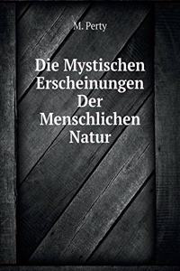 Die Mystischen Erscheinungen Der Menschlichen Natur