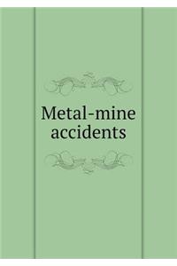 Metal-mine accidents