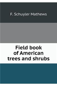Field Book of American Trees and Shrubs
