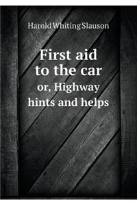 First aid to the car or, Highway hints and helps