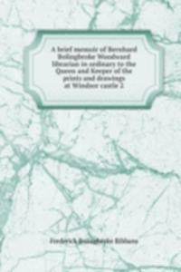 A BRIEF MEMOIR OF BERNHARD BOLINGBROKE