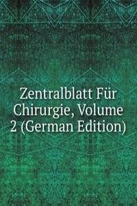 Zentralblatt Fur Chirurgie, Volume 2 (German Edition)