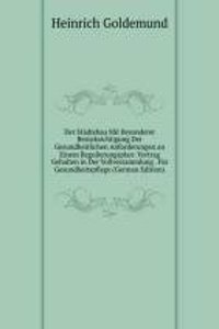 Der Stadtebau Mit Besonderer Berucksichtigung Der Gesundheitlichen Anforderungen an Einem Regulierungsplan: Vortrag Gehalten in Der Vollversammlung . Fur Gesundheitspflege (German Edition)
