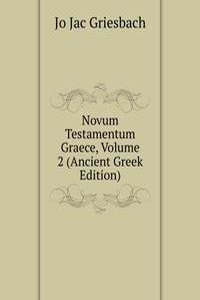 Novum Testamentum Graece, Volume 2 (Ancient Greek Edition)