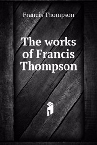 works of Francis Thompson