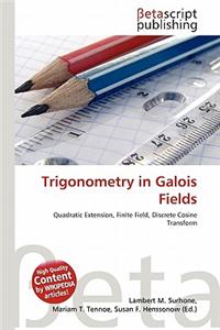 Trigonometry in Galois Fields