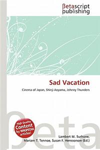 Sad Vacation