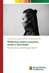 Reflexões sobre consumo, moda e felicidade