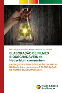 ELABORAÇÃO DE FILMES BIODEGRADÁVEIS de Hedychium coronarium