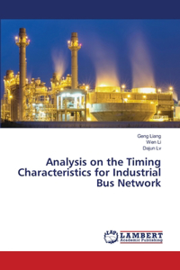 Analysis on the Timing Characteristics for Industrial Bus Network