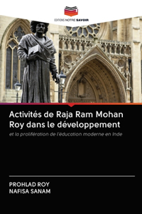 Activités de Raja Ram Mohan Roy dans le développement