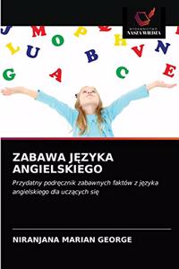Zabawa JĘzyka Angielskiego