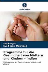 Programme für die Gesundheit von Müttern und Kindern - Indien