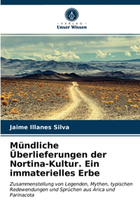 Mündliche Überlieferungen der Nortina-Kultur. Ein immaterielles Erbe