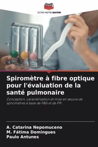 Spiromètre à fibre optique pour l'évaluation de la santé pulmonaire
