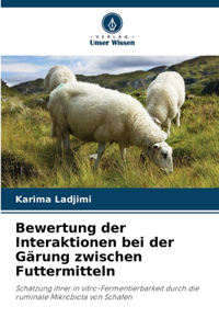 Bewertung der Interaktionen bei der Gärung zwischen Futtermitteln