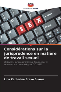 Considérations sur la jurisprudence en matière de travail sexuel