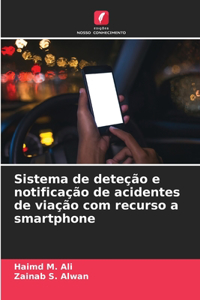 Sistema de deteção e notificação de acidentes de viação com recurso a smartphone