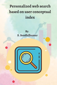 Personalized web search based on user conceptual index