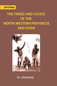 The Tribes And Castes of The North-Western Provinces And Oudh