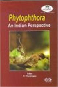 Phytophthora : An Indian Perspective