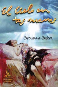 El Cielo En Tus Manos/ Heaven in Your Hands