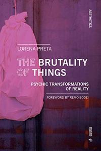 The Brutality of Things