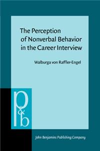 The  Perception of Nonverbal Behavior in the Career Interview