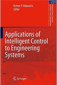 Applications of Intelligent Control to Engineering Systems